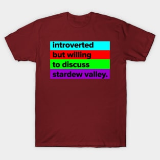 introverted but willing to discuss Stardew Valley T-Shirt